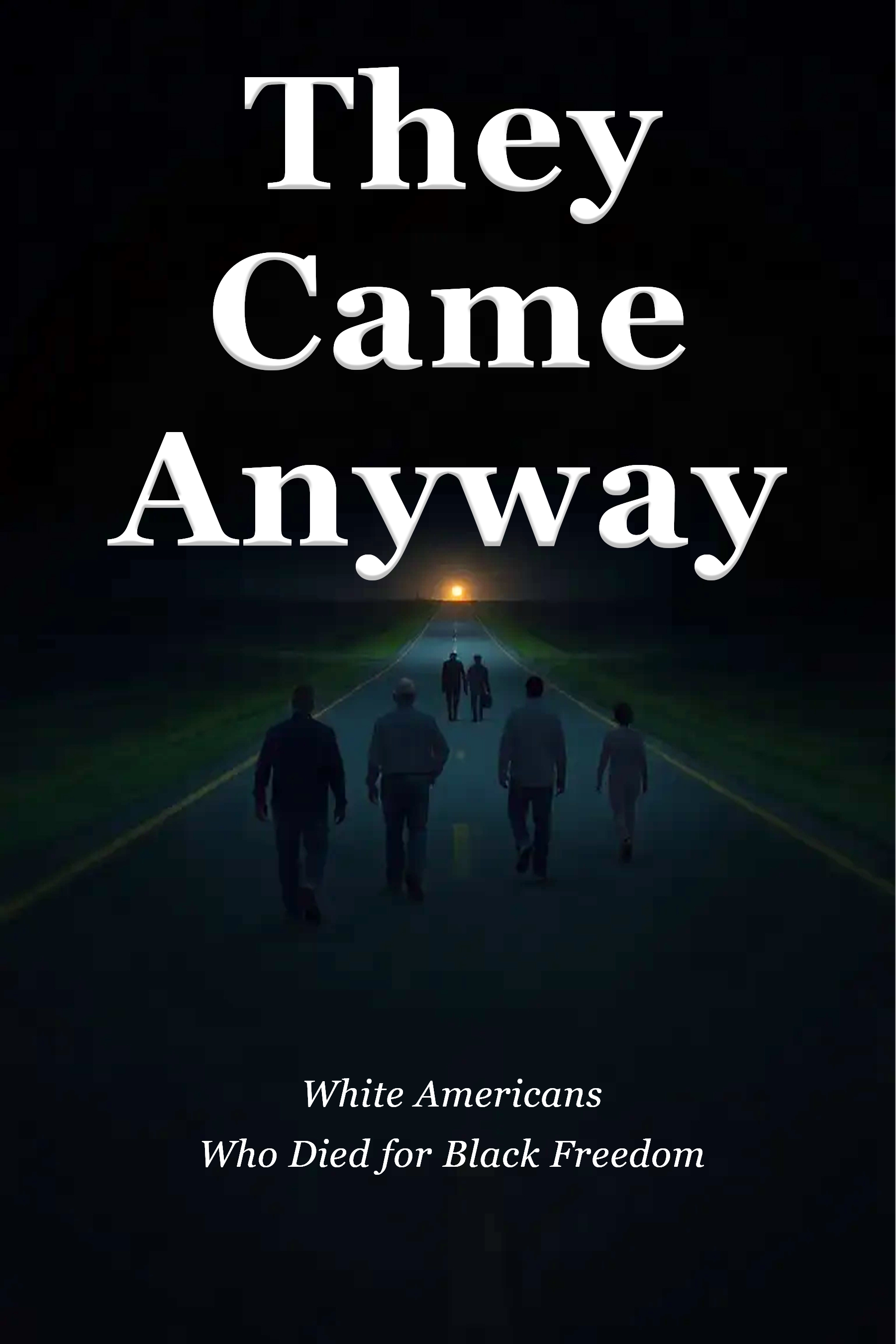 They Came Anyway